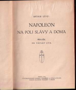 Arthur Lévy: Napoleon na poli slávy a doma