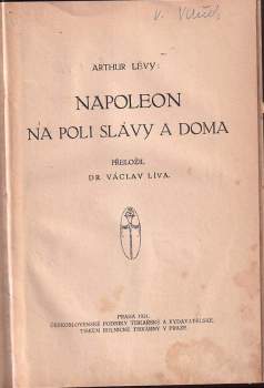 Arthur Lévy: Napoleon na poli slávy a doma