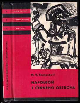 Napoleon z Černého ostrova - Miloš Václav Kratochvíl (1966, Státní nakladatelství dětské knihy) - ID: 1750822