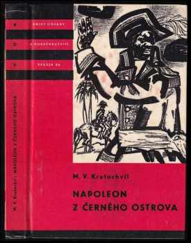 Napoleon z Černého ostrova - Miloš Václav Kratochvíl (1966, Státní nakladatelství dětské knihy) - ID: 741092