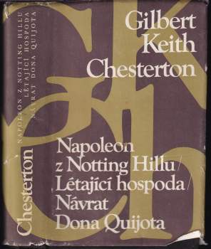 G. K Chesterton: Napoleon z Notting Hillu ; Létající hospoda ; Návrat Dona Quijota