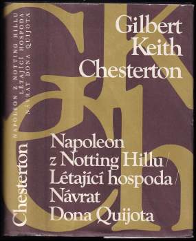 G. K Chesterton: Napoleon z Notting Hillu ; Létající hospoda ; Návrat Dona Quijota