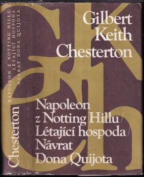G. K Chesterton: Napoleon z Notting Hillu ; Létající hospoda ; Návrat Dona Quijota