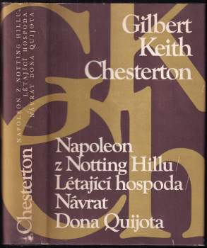 G. K Chesterton: Napoleon z Notting Hillu ; Létající hospoda ; Návrat Dona Quijota