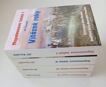 Jiří Kovařík: Napoleonova tažení I-IV : Vítězné roky + Nejistá vítězství + Proti všem + Pád orla