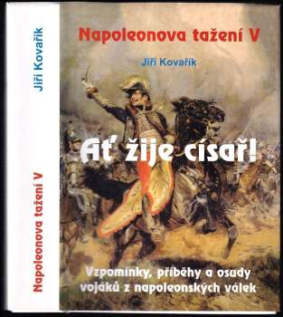 Napoleonova tažení V - Ať žije císař!