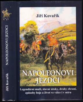 Jiří Kovařík: Napoleonovi jezdci