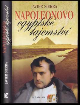 Javier Sierra: Napoleonovo egyptské tajemství