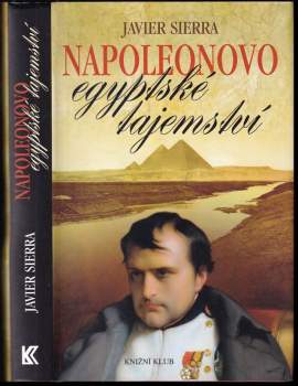 Javier Sierra: Napoleonovo egyptské tajemství