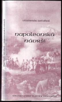 Vladimír Ustohal: Napoleonská návrší
