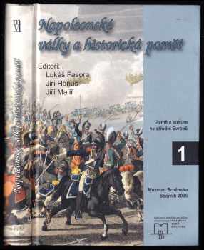Napoleonské války a historická paměť - sborník příspěvků ze stejnojmenné konference konané ve dnech 21-22. dubna 2005 v Brně.