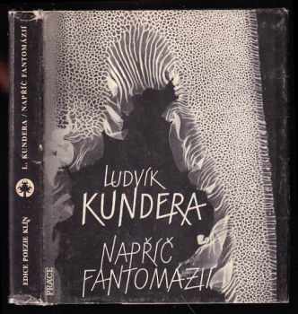Ludvík Kundera: Napříč Fantomázií - 14 cyklů z let 1971-1980
