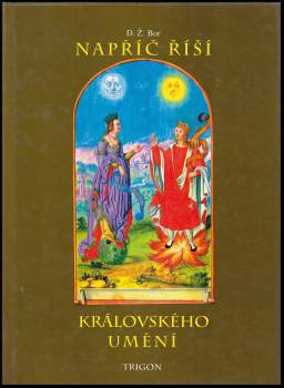D. Ž Bor: Napříč říší královského umění