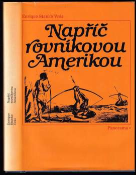 Enrique Stanko Vráz: Napříč rovníkovou Amerikou