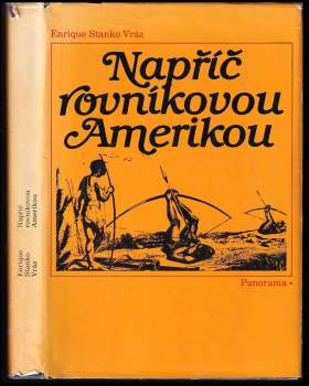 Enrique Stanko Vráz: Napříč rovníkovou Amerikou
