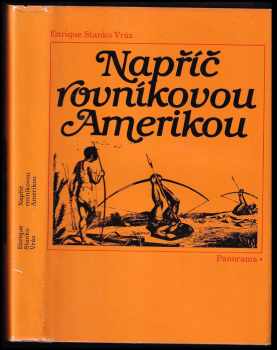 Enrique Stanko Vráz: Napříč rovníkovou Amerikou