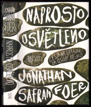 Jonathan Safran Foer: Naprosto osvětleno