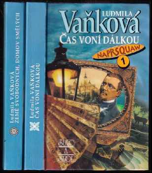 Naprsquaw : Díl 1-2 (Čas voní dálkou, Země svobodných, domov smělých) - Ludmila Vaňková (1995, Šulc a spol) - ID: 3170172