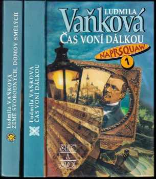 Naprsquaw : Díl 1-2 : Díl 1-2 (Čas voní dálkou, Země svobodných, domov smělých) - Ludmila Vaňková, Ludmila Vaňková, Ludmila Vaňková (1995, Šulc a spol) - ID: 723296