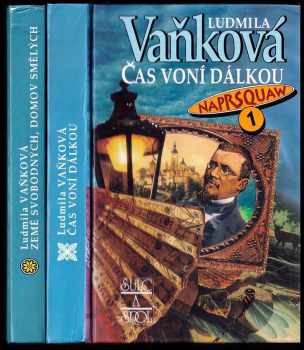 Ludmila Vaňková: Naprsquaw. Díly 1 a 2 - Čas voní dálkou + Země svobodných, domov smělých