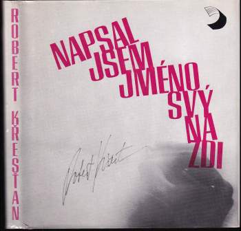 Napsal jsem jméno svý na zdi