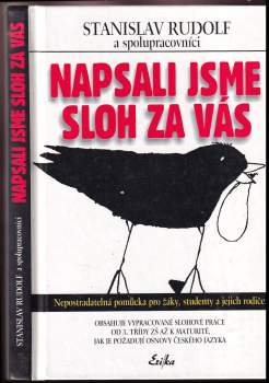 Stanislav Rudolf: Napsali jsme sloh za vás