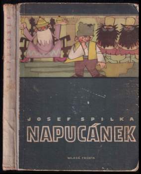 Napucánek - Josef Spilka (1949, Mladá fronta) - ID: 795173