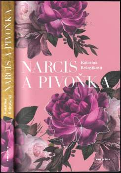 Katarína Brányiková: Narcis a pivoňka