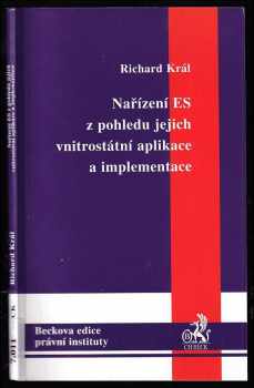 Richard Král: Nařízení ES z pohledu jejich vnitrostátní aplikace a implementace