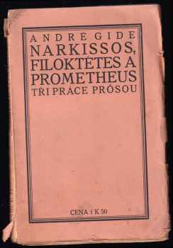 Andre Gide: Narkissos, Filoktétes a Prometheus