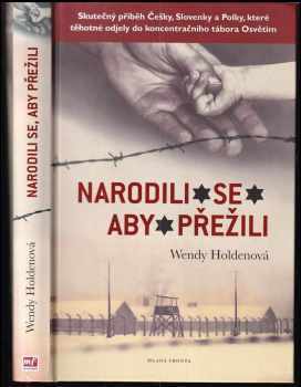 Wendy Holden: Narodili se, aby přežili