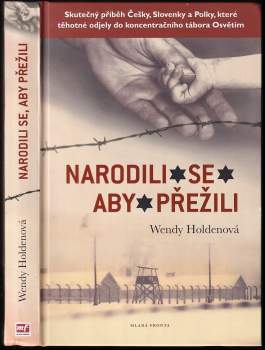 Wendy Holden: Narodili se, aby přežili