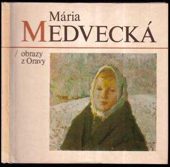 Jiří Kotalík: Národná umelkyňa Mária Medvecká