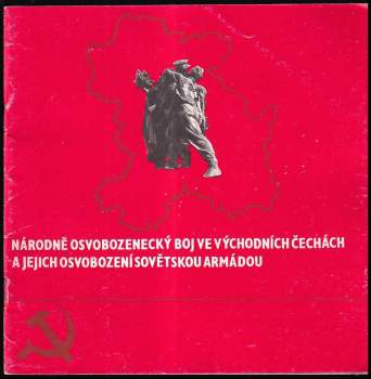 Národně osvobozenecký boj ve východních Čechách a jejich osvobození Sovětskou armádou