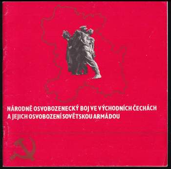 Národně osvobozenecký boj ve východních Čechách a jejich osvobození Sovětskou armádou