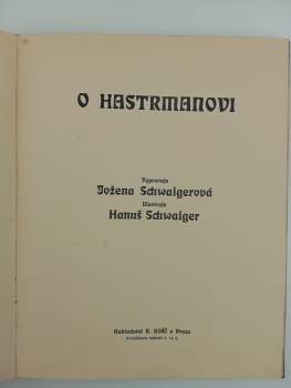 Karel Jaromír Erben: Národní báchorky a pověsti + Národní říkadla + Výbor bájí a pověstí národních + O hastrmanovi
