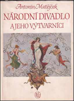 Antonín Matějček: Národní divadlo a jeho výtvarníci