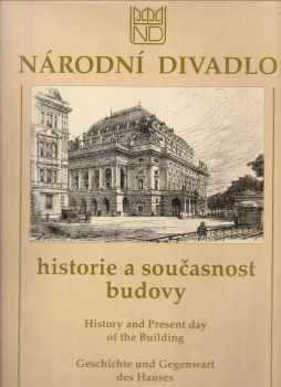 Zdeňka Benešová: Národní divadlo : historie a současnost budovy