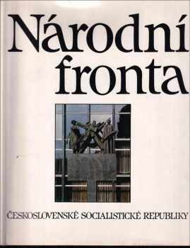 Jaroslav Krejčí: Národní fronta Československé socialistické republiky : [obr publ.].