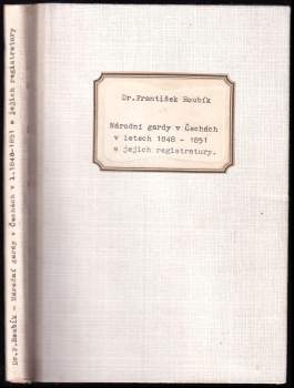 Národní gardy v Čechách v letech 1848-1851 a jejich registratury