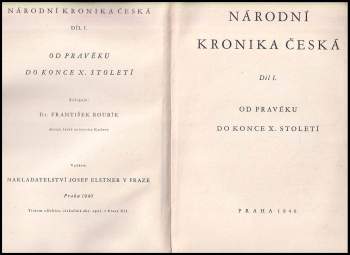 Národní kronika česká - Díl I - Od pravěku do konce X. století + Díl II - Do smrti krále Jana