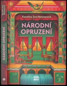 Karolína Meixnerová: Národní opruzení