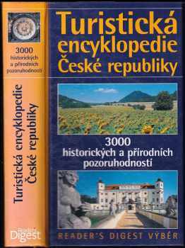 Turistická encyklopedie České republiky : 3000 historických a přírodních pozoruhodností - Marcela Nováková (2010, Reader's Digest Výběr) - ID: 622997