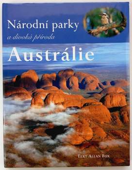 Allan Fox: Národní parky a divoká příroda Austrálie