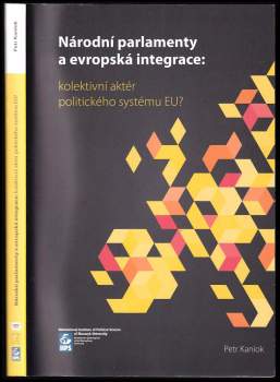 Národní parlamenty a evropská integrace: kolektivní aktér politického systému EU?