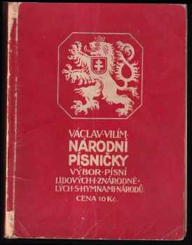 Václav Vilím: Národní písničky : výbor pro školy obecné, měšťanské a střední