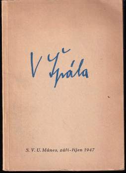 Národní umělec Václav Špála - posmrtná výstav - září - říjen 1947