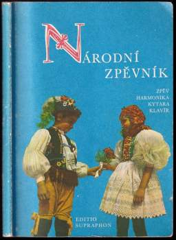 Národní zpěvník : zpěv s doprovodem kytary, harmoniky nebo klavíru