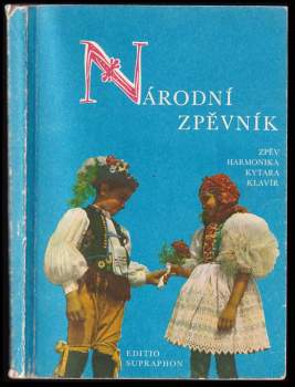 Národní zpěvník : zpěv s doprovodem kytary, harmoniky nebo klavíru