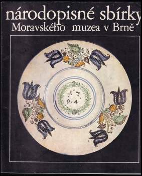 Národopisné sbírky Moravského muzea v Brně